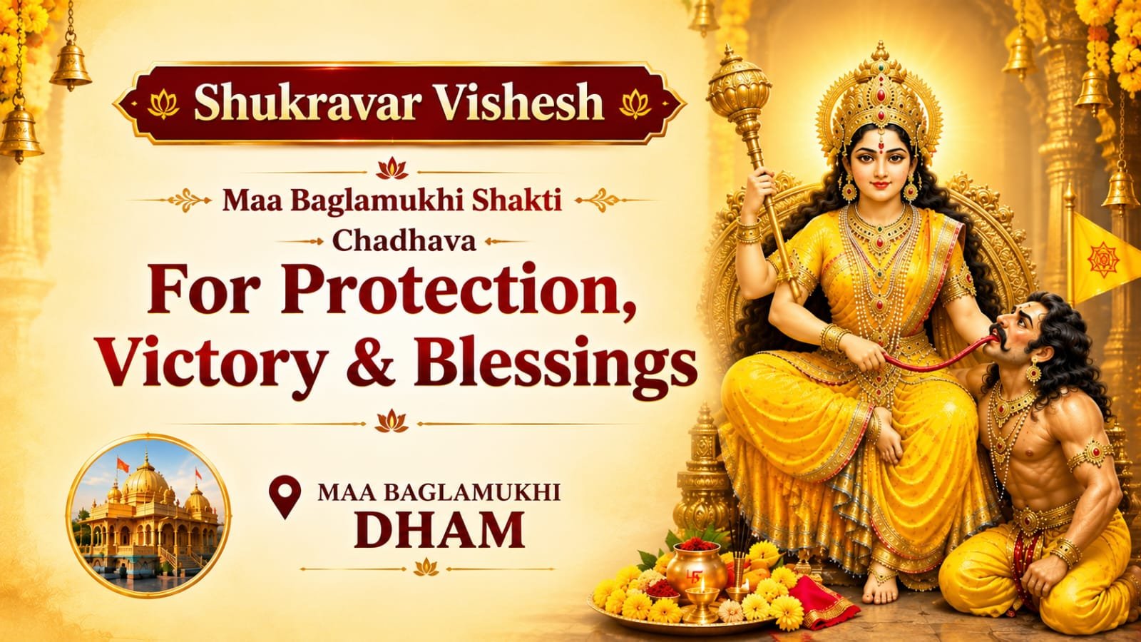 Maa Baglamukhi Shakti Chadhava For Protection, Victory & Blessings